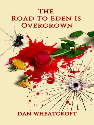 cover image of The Road to Eden Is Overgrown
